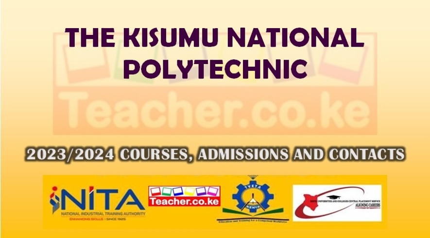 The Kisumu National Polytechnic Courses Offered Contacts And The Kisumu National Polytechnic Courses Offered Contacts And