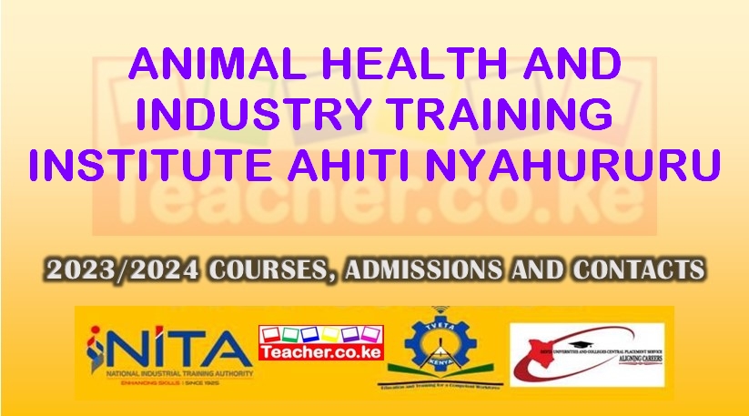 Animal Health And Industry Training Institute (Ahiti) - Nyahururu