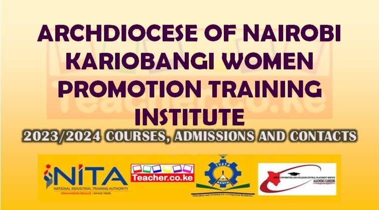 Archdiocese Of Nairobi Kariobangi Women Promotion Training Institute