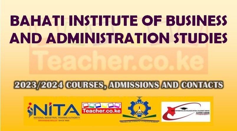 Bahati Institute Of Business And Administration Studies