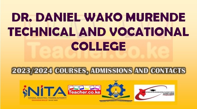 Dr. Daniel Wako Murende Technical And Vocational College