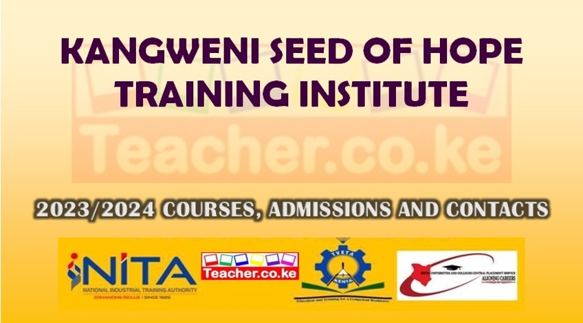 Kangweni Seed Of Hope Training Institute