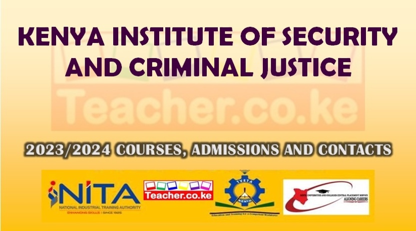 Kenya Institute Of Security And Criminal Justice