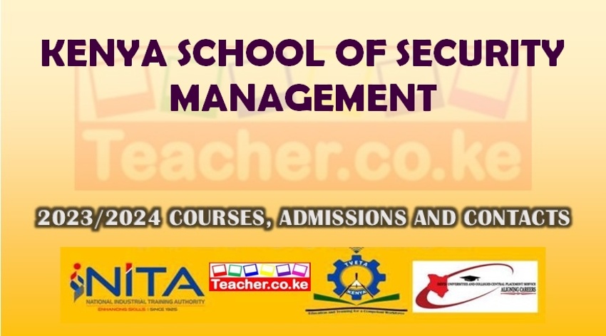 Kenya School Of Security Management