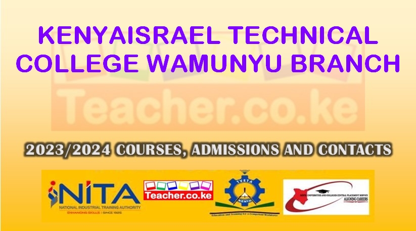 Kenyaisrael Technical College - Wamunyu Branch