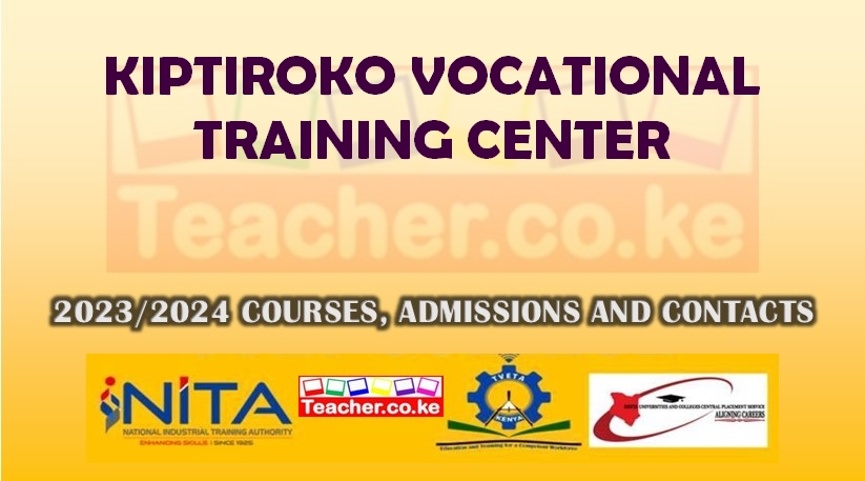 Kiptiroko Vocational Training Center