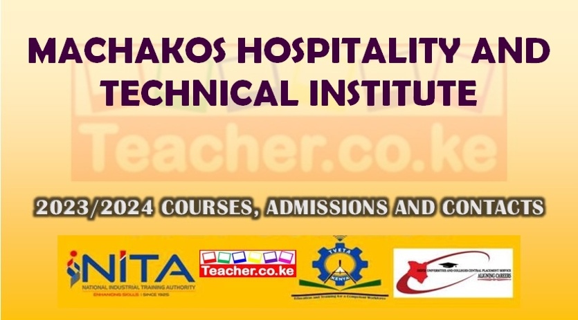 Machakos Hospitality And Technical Institute