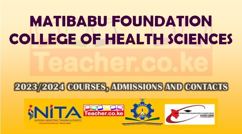 Matibabu Foundation College Of Health Sciences