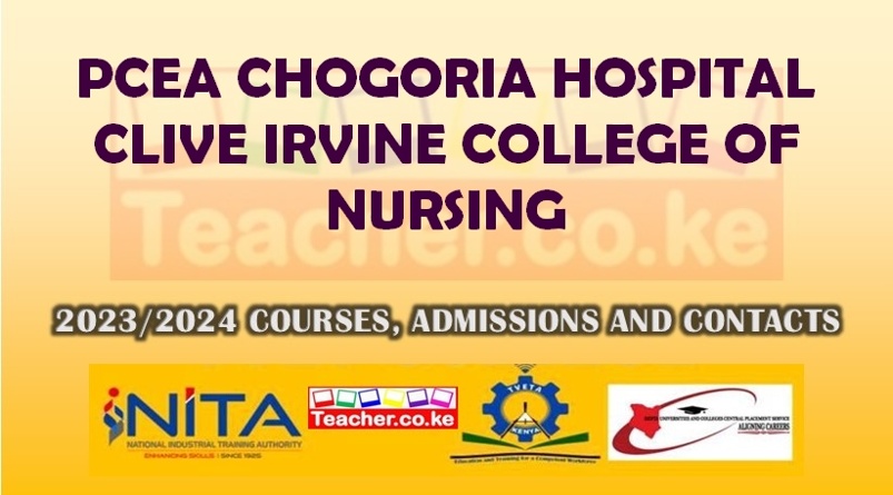 Pcea Chogoria Hospital Clive Irvine College Of Nursing