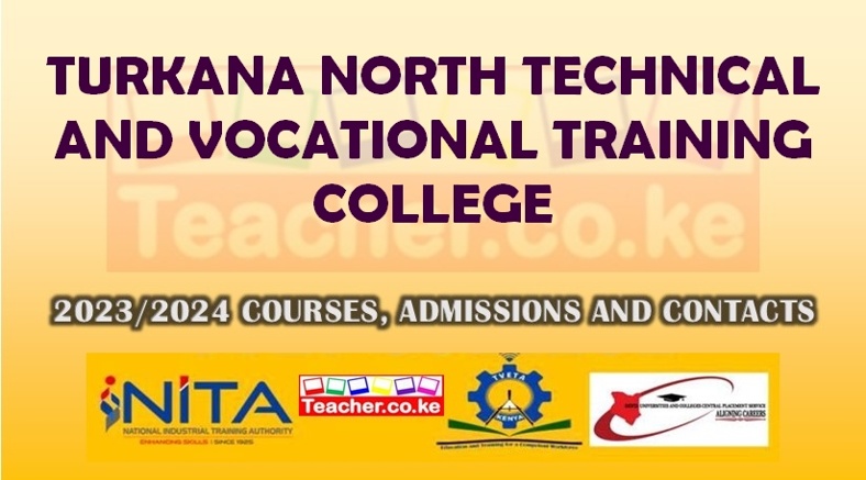 Turkana North Technical And Vocational Training College