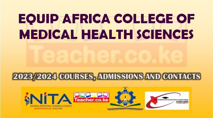 Equip Africa College Of Medical Health Sciences