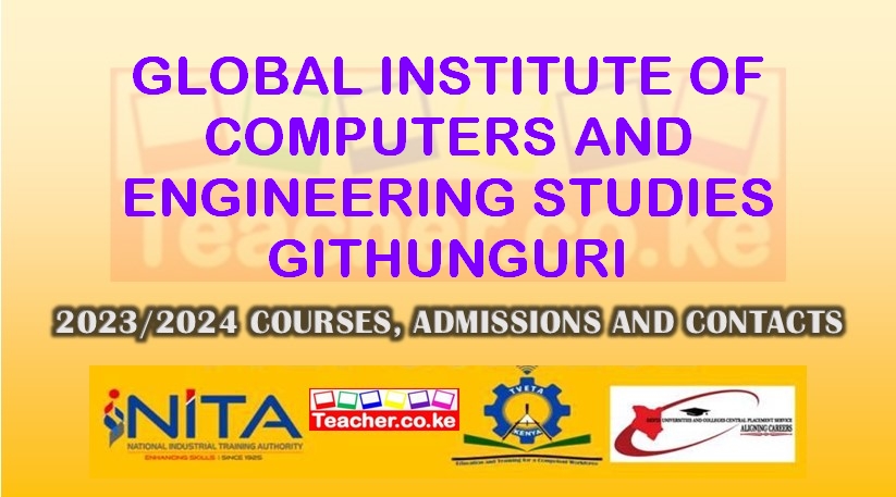 Global Institute Of Computers And Engineering Studies - Githunguri