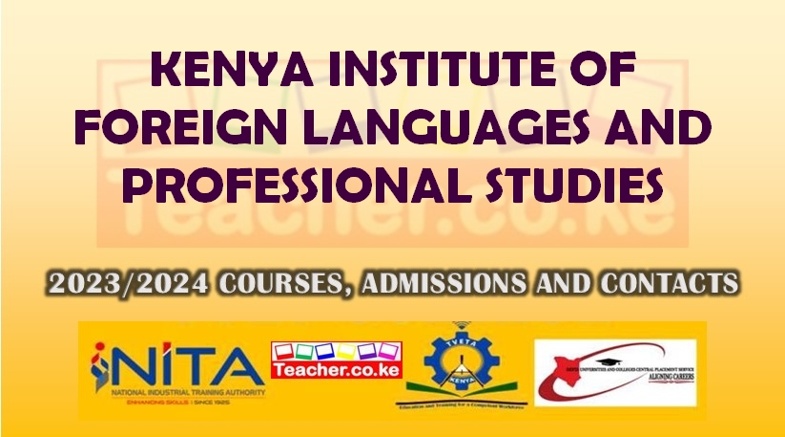 Kenya Institute Of Foreign Languages And Professional Studies