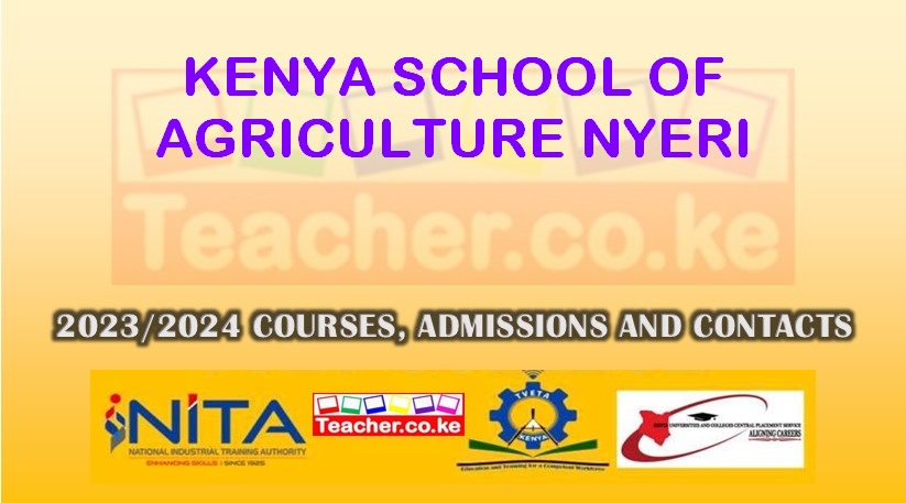 Kenya School Of Agriculture - Nyeri