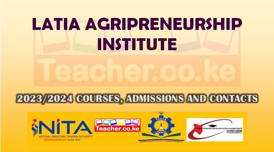 Latia Agripreneurship Institute