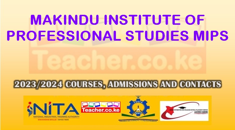 Makindu Institute Of Professional Studies - Mips