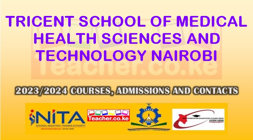 Tricent School Of Medical Health Sciences And Technology - Nairobi