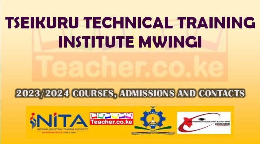 Tseikuru Technical Training Institute Mwingi